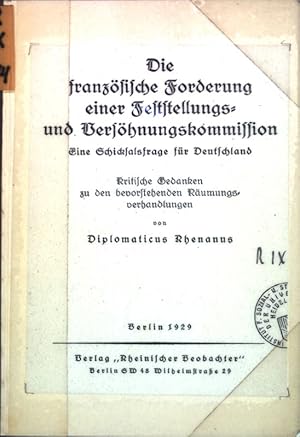 Imagen del vendedor de Die franzsische Forderung einer Feststellungs- und Vershnungskommission: Eine Schicksalsfrage fr Deutschland; a la venta por books4less (Versandantiquariat Petra Gros GmbH & Co. KG)