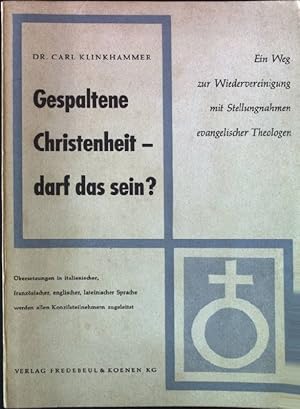 Imagen del vendedor de Gespaltene Christenheit - darf das sein? - Ein Weg zur Wiedervereinigung mit Stellungnahmen evangelischer Theologen. a la venta por books4less (Versandantiquariat Petra Gros GmbH & Co. KG)