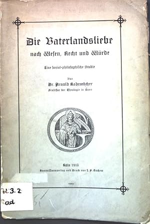 Bild des Verkufers fr Die Vaterlandsliebe nach Wesen, Recht und Wrde. zum Verkauf von books4less (Versandantiquariat Petra Gros GmbH & Co. KG)