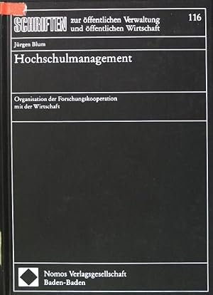 Bild des Verkufers fr Hochschulmanagement: Organisation der Forschungskooperation mit der Wirtschaft. Schriften zur ffentlichen Verwaltung und ffentlichen Wirtschaft; Bd. 116 zum Verkauf von books4less (Versandantiquariat Petra Gros GmbH & Co. KG)