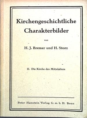 Bild des Verkufers fr Kirchengeschichtliche Charakterbilder, II, Die Kirche des Mittelalters zum Verkauf von books4less (Versandantiquariat Petra Gros GmbH & Co. KG)