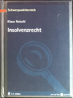 Insolvenzrecht. Jura auf den Punkt gebracht / Schwerpunkte, Bd. 32