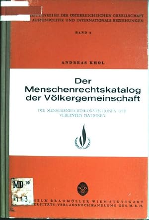 Immagine del venditore per Der Menschenrechtskatalog der Vlkergemeinschaft: die Menschenrechtskonventionen der Vereinten Nationen Schriftenreihe der sterreichischen Gesellschaft fr Aussenpolitik und Internationale Beziehungen; 2 venduto da books4less (Versandantiquariat Petra Gros GmbH & Co. KG)