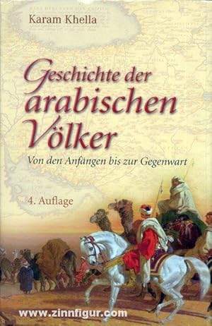 Geschichte der arabischen Völker von den Anfängen bis zur Gegenwart