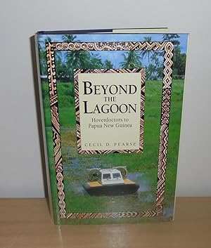 Seller image for Beyond The Lagoon : Hoverdoctors to Papua New Guinea for sale by M. C. Wilson