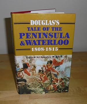 Imagen del vendedor de Douglas's Tale of the Peninsula and Waterloo 1808-1815 a la venta por M. C. Wilson