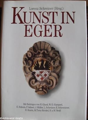 Imagen del vendedor de Kunst in Eger. Stadt und Land. a la venta por Antiquariat libretto Verena Wiesehfer