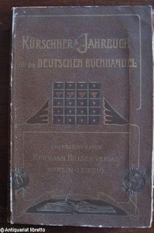 Kürschners Jahrbuch für den Deutschen Buchhandel. Kalender, Merk- und Nachschlagebuch für Jederma...