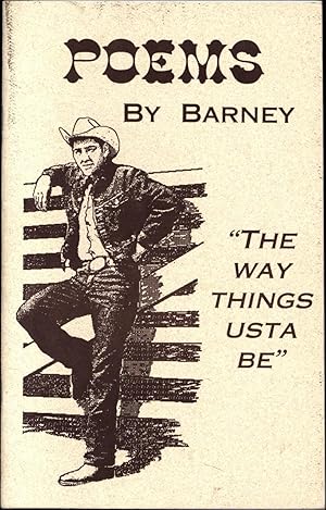 Poems by Barney / "The Way Things Usta Be" (SIGNED)