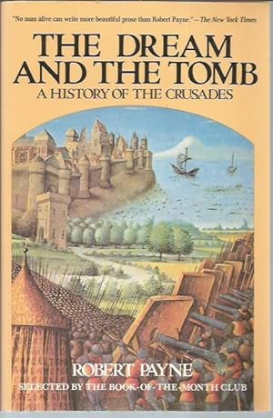 Imagen del vendedor de The Dream and the Tomb: A History of the Crusades a la venta por Bookfeathers, LLC