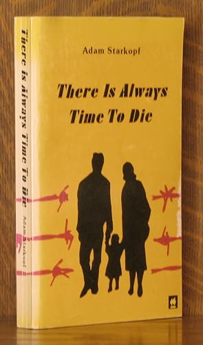 Immagine del venditore per THERE IS ALWAYS TIME TO DIE venduto da Andre Strong Bookseller