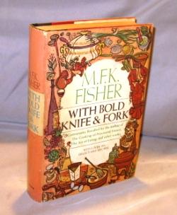 Seller image for With Bold Knife & Fork. With over 140 Delectable Recipes. for sale by Gregor Rare Books