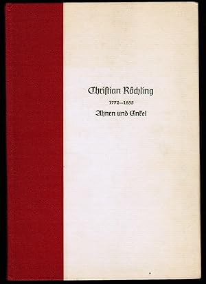 Image du vendeur pour Dr. med. Christian Rchling (1772-1855) und Charlotte geb. Wagner (1793-1870). Ahnen und Nachkommen. mis en vente par Antiquariat Martin Barbian & Grund GbR