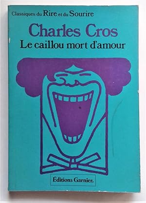 Seller image for Le caillou mort d'amour. for sale by Librairie Pique-Puces