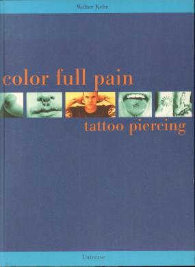 Seller image for Color full pain - tatoo piercing. for sale by Antiquariat Jenischek