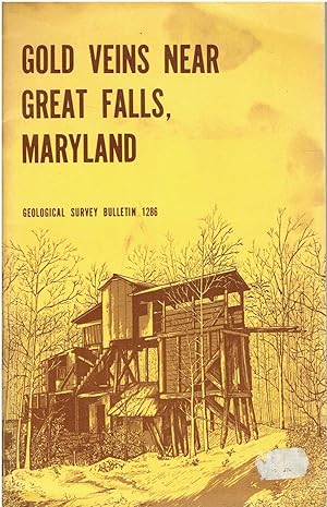 Gold Veins near Great Falls, Maryland, Geological Survey Bulletin 1286