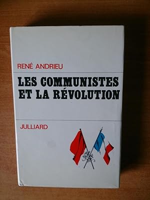 Seller image for LES COMMUNISTES ET LA REVOLUTION for sale by KEMOLA