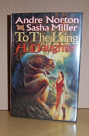 Imagen del vendedor de To The King A Daughter. a la venta por Dark Parks Books & Collectibles