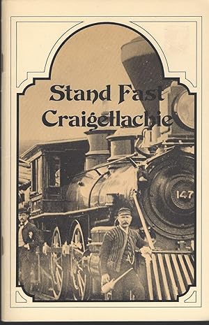 Stand Fast Craigellachie; The Building of the Transcontinental Railway