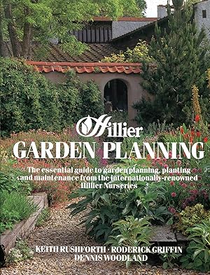 Seller image for Hillier Garden Planning the essential guide to garden planning, planting and maintenance from the internationally-renowned Hillier Nurseries for sale by Pendleburys - the bookshop in the hills