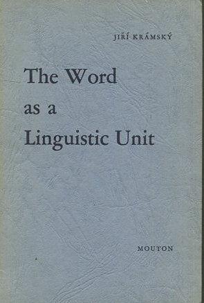 THE WORD AS A LINGUISTIC UNIT.