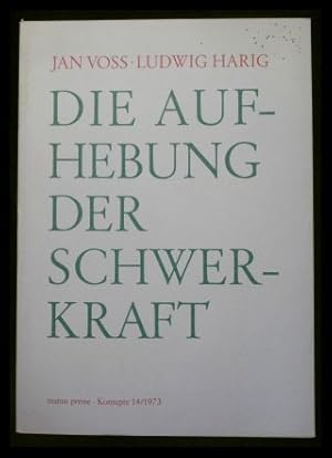 Bild des Verkufers fr Die Aufhebung der Schwerkraft (Konzepte 14/1973) zum Verkauf von ANTIQUARIAT Franke BRUDDENBOOKS