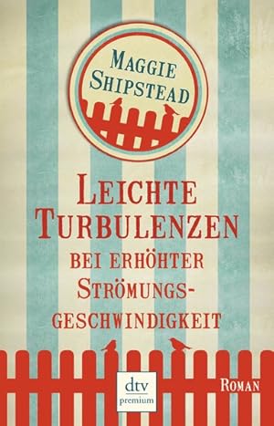 Seller image for Leichte Turbulenzen bei erhhter Strmungsgeschwindigkeit (dtv premium) for sale by ANTIQUARIAT Franke BRUDDENBOOKS