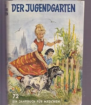 Der Jugendgarten 72. Ein Jahrbuch für Mädchen.