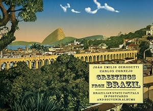 Greetings from Brazil: Brazilian State Capitals in Postcards and Souvenir Albums