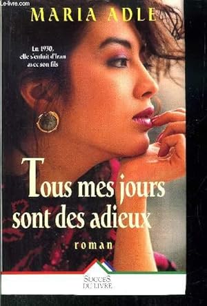 Immagine del venditore per TOUS LES JOURS SONT DES ADIEUX venduto da Le-Livre