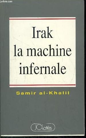 Seller image for IRAK LA MACHINE INFERNALE for sale by Le-Livre