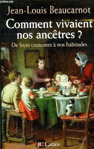 Seller image for COMMENT VIVAIENT NOS ANCETRES? for sale by Le-Livre