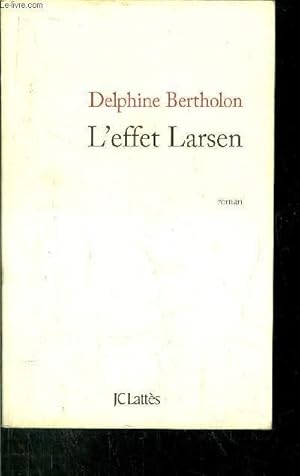 Image du vendeur pour L'EFFET LARSEN mis en vente par Le-Livre