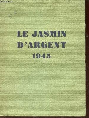 Image du vendeur pour LE JASMIN D'ARGENT - 1945 / Aux amis du Jasmin d'Argent - NE med demande pas par Meme Jean MASSON / Ballade du fond des bois par Jacques Douyau-Jasmin etc. mis en vente par Le-Livre