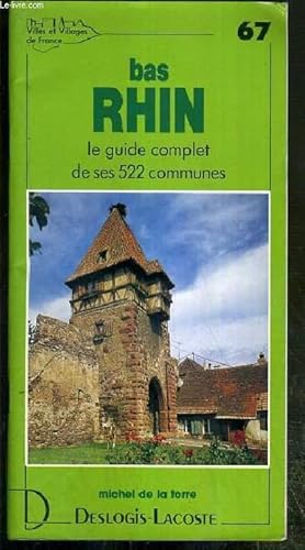 Image du vendeur pour BAS RHIN - N67 - LE GUIDE COMPLET DE SES 522 COMMUNES. mis en vente par Le-Livre