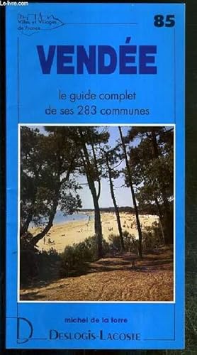 Image du vendeur pour VENDEE - N85 - LE GUIDE COMPLET DE SES 283 COMMUNES. mis en vente par Le-Livre