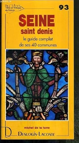 Image du vendeur pour SEINE SAINT DENIS - N93 - LE GUIDE COMPLET DE SES 40 COMMUNES. mis en vente par Le-Livre