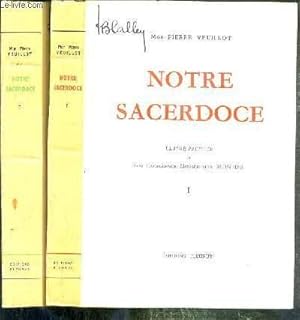 Imagen del vendedor de NOTRE SACERDOCE - 2 TOMES - 1 + 2 - TOME I. PIE X, BENOIT XV, PIE XI - TOME II. PIE XII./ COLLECTION VIE SACERDOTALE. a la venta por Le-Livre