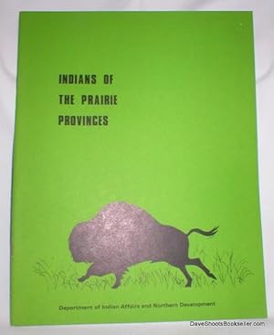 Indians of the Prairie Provinces (An Historical Review)