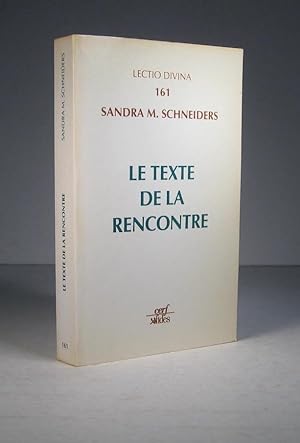 Seller image for Le texte de la rencontre. L'interprtation du Nouveau Testament comme criture sainte for sale by Librairie Bonheur d'occasion (LILA / ILAB)