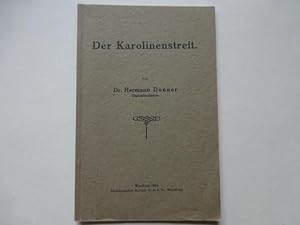 Bild des Verkufers fr Der Karolinenstreit. zum Verkauf von Uli Eichhorn  - antiquar. Buchhandel