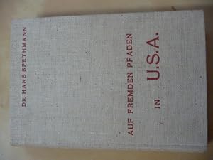 Bild des Verkufers fr Auf fremden Pfaden in U.S.A. Mit 48 Bildern in Kupfertiefdruck zum Verkauf von Uli Eichhorn  - antiquar. Buchhandel