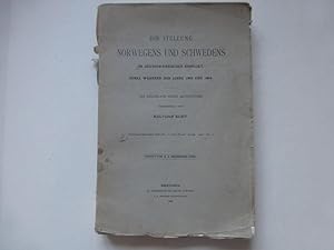 Bild des Verkufers fr Die Stellung Norwegens und Schwedens im deutsch-dnischen Konflikt, zumal whrend der Jahre 1863 und 1864. Auf der Grundlage neuer Aktenstcke Dargestellt zum Verkauf von Uli Eichhorn  - antiquar. Buchhandel