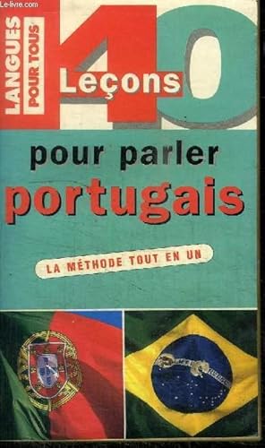 Image du vendeur pour 40 LECONS POUR PARLER PORTUGAIS - LA METHODE TOUT EN UN mis en vente par Le-Livre