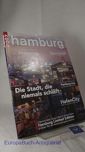 Hamburg 2007 Jahrgang 4 : Alster Elbe Metropole Die Stadt die niemals schläft. Hamburg Limited Ed...
