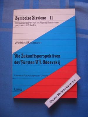 Bild des Verkufers fr Die Zukunftsperspektiven des Frsten V. F. Odoevskij : Literatur, Futurologie und Utopie. Symbolae Slavicae ; Bd. 11 zum Verkauf von Antiquariat BehnkeBuch