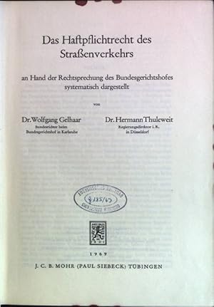 Immagine del venditore per Das Haftpflichtrecht des Straenverkehrs an Hand der Rechtsprechung des Bundesgerichtshofes systematisch dargestellt venduto da books4less (Versandantiquariat Petra Gros GmbH & Co. KG)