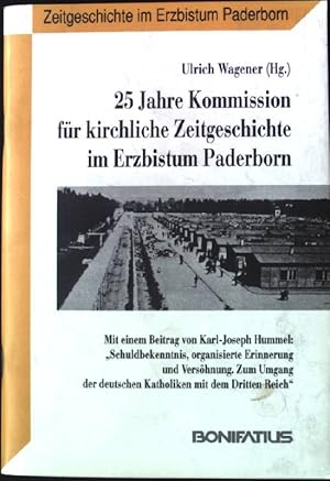 Imagen del vendedor de 25 Jahre Kommission fr Kirchliche Zeitgeschichte im Erzbistum Paderborn Zeitgeschichte im Erzbistum Paderborn ; Bd. 6 a la venta por books4less (Versandantiquariat Petra Gros GmbH & Co. KG)