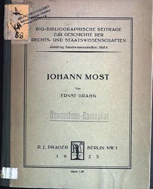 Seller image for Johann Most; Bio-Bibliographische Beitrge zur Geschiche der Rechts- und Staatswissenschaften, Heft 6; for sale by books4less (Versandantiquariat Petra Gros GmbH & Co. KG)