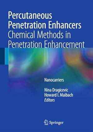 Imagen del vendedor de Percutaneous Penetration Enhancers Chemical Methods in Penetration Enhancement : Nanocarriers a la venta por AHA-BUCH GmbH